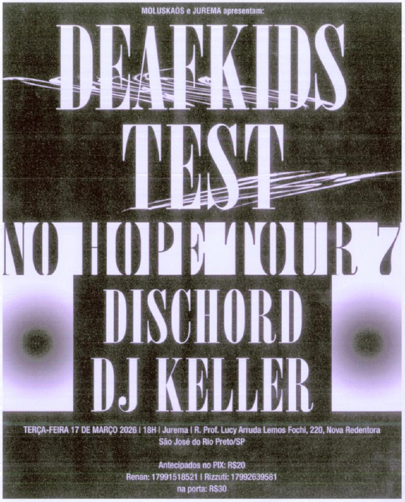 Flyer Test e Deafkids em São José do Rio Preto, SP
